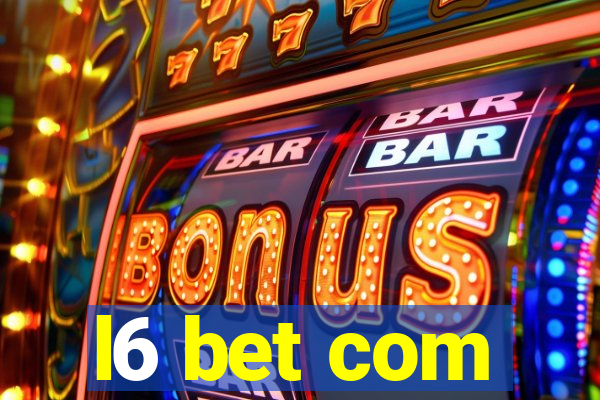 l6 bet com